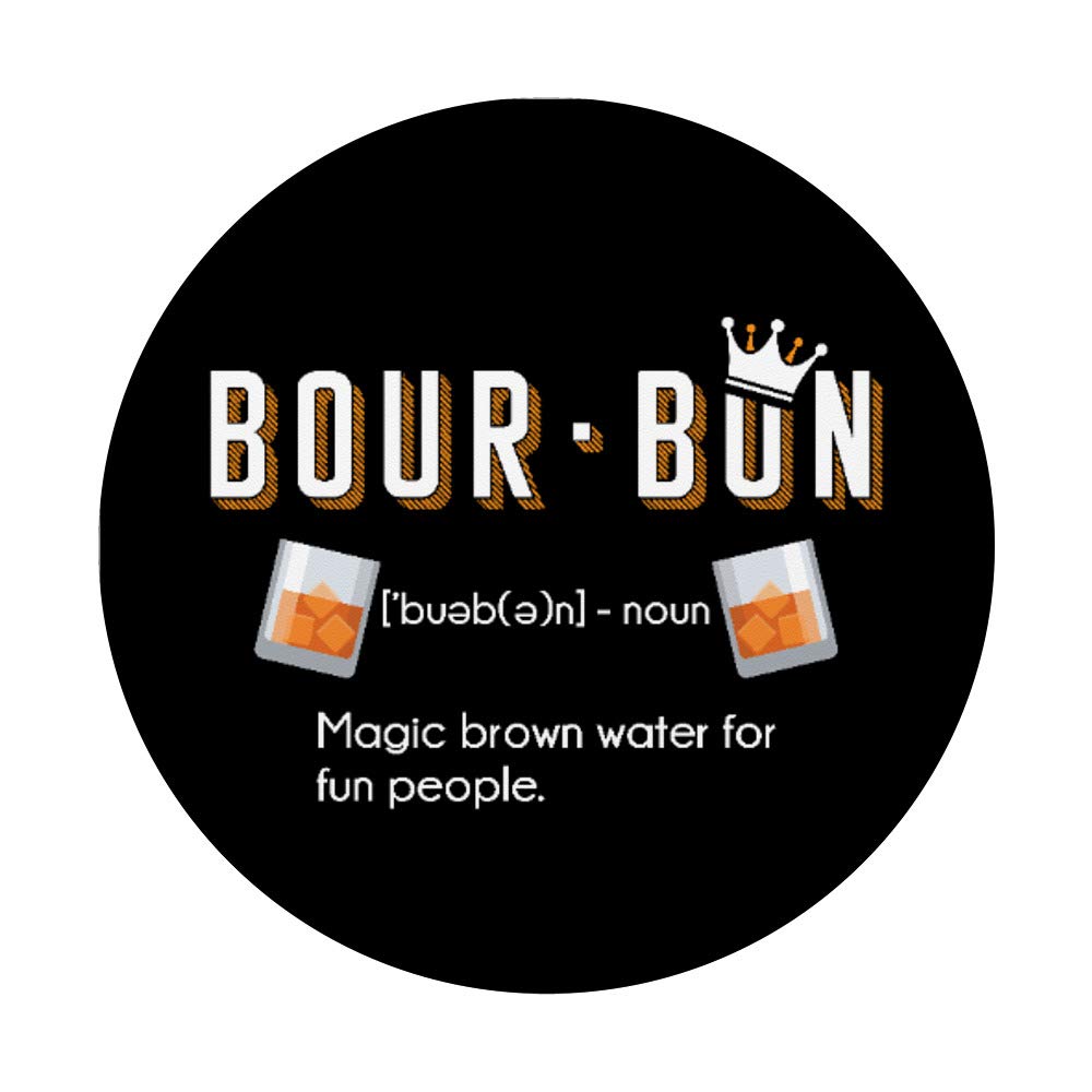 Bourbon Magic Brown Water - Drinking Definition PopSockets Grip and Stand for Phones and Tablets | Phone Holder, Car Mount, Gaming Accessory | Perfect for Bourbon Lovers, Bar Enthusiasts & Whiskey Drinkers