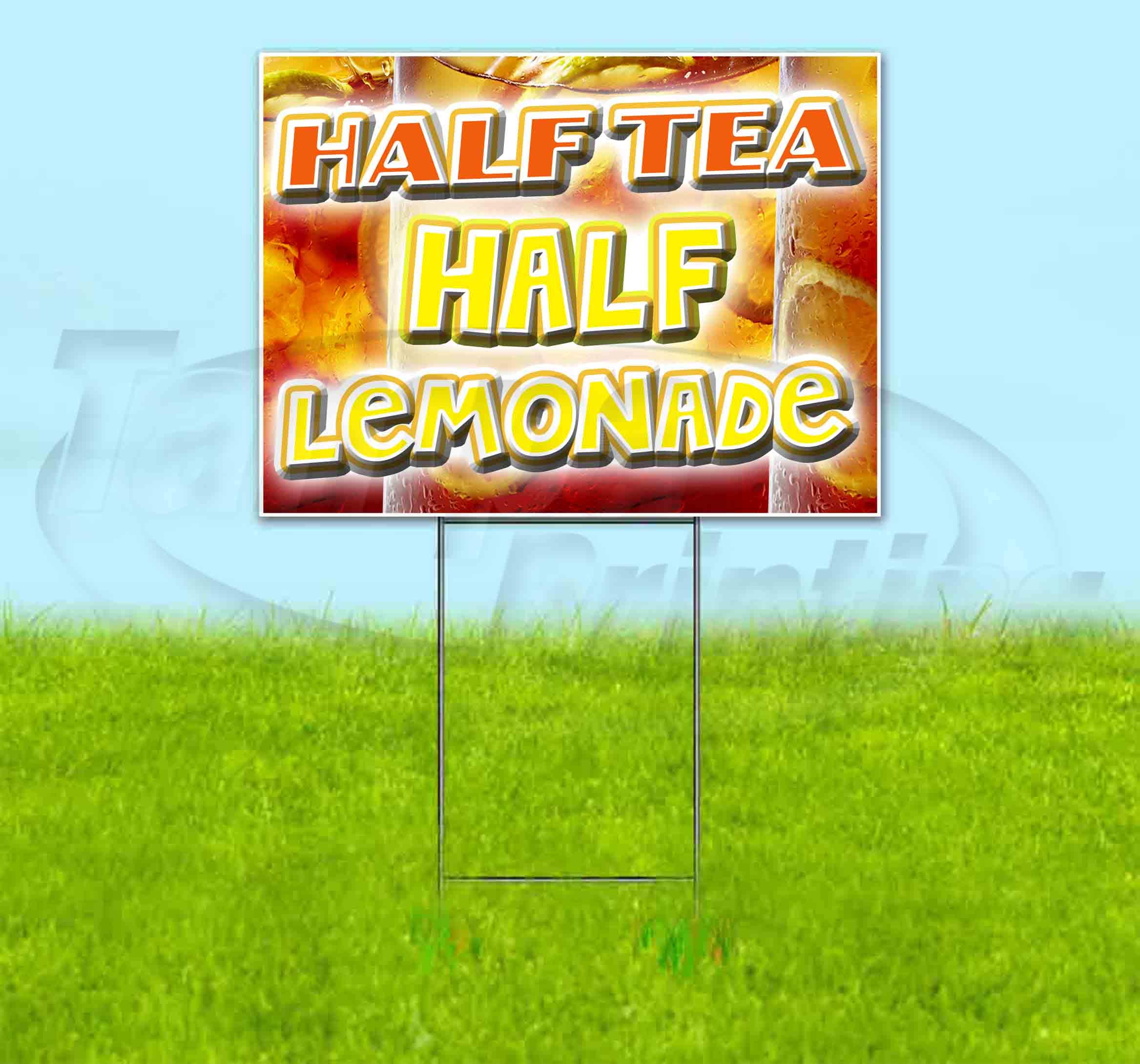 Half Tea Half Lemonade Yard Sign 18x24 Inches - Durable Outdoor Advertising with Metal Step Stake - Bulk Discounts & Multi-Packs Available - Perfect for Political Campaigns, Business Promotions & Real Estate Signs