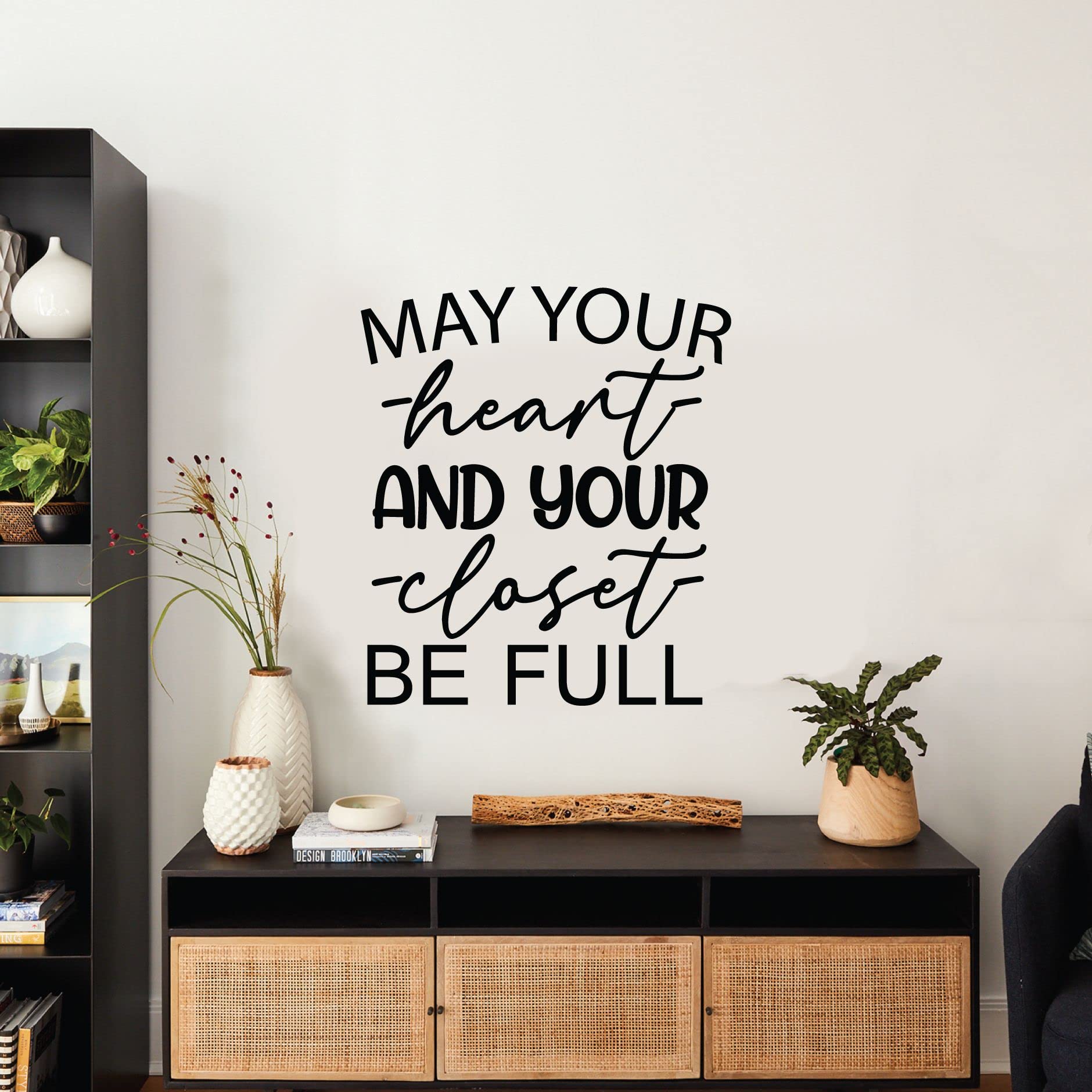 May Your Heart And Your Closet Be Full - Inspirational Vinyl Wall Art Decal Sticker for Closet, Dressing Room & Wardrobe (10x8 inch) - Perfect for Home Decor, Bedroom & Walk-in Closet Organization