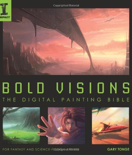 Bold Visions: The Digital Painting Bible by Gary Tonge | Digital Art Techniques & Tutorials for Beginners to Professionals | Perfect for Concept Art, Illustration & Digital Painting Practice