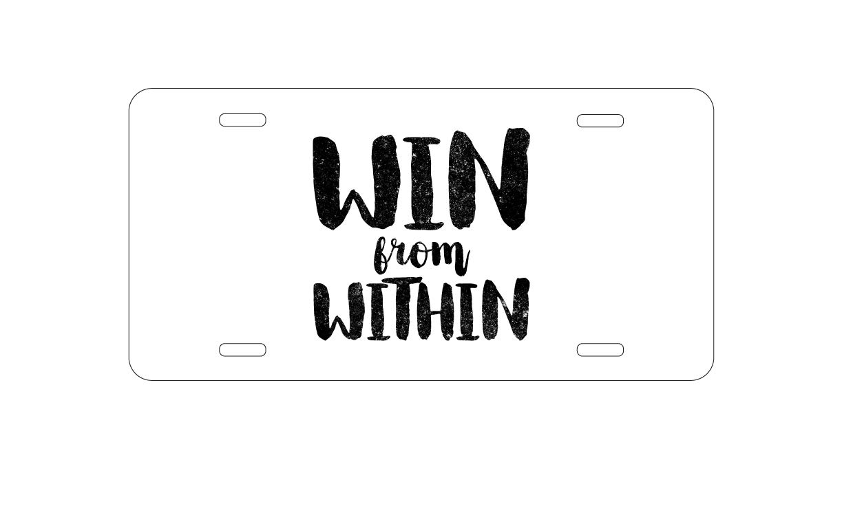 Custom Aluminum Vanity License Plate for Cars - Personalized Front Car Plate - Win from Within - Perfect for Car Shows, Gifts & Personalization