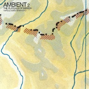 Ambient 2: Plateaux of Mirror - Brian Eno & Harold Budd Vinyl Record | Relaxing Ambient Music for Meditation, Yoga & Stress Relief