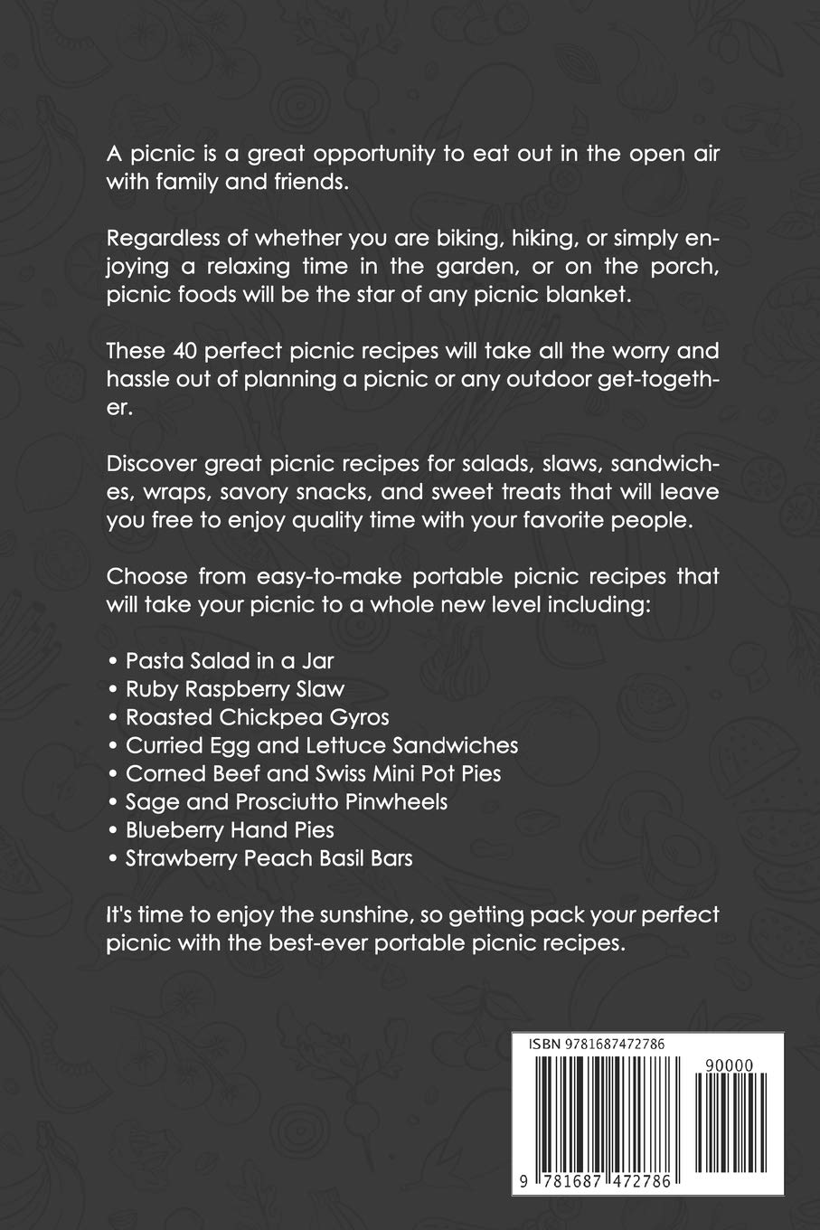 Easy Portable Picnic Recipes: Fresh Salads, Crunchy Slaws, Delicious Sandwiches, Healthy Wraps, Savory Snacks & Sweet Treats for Outdoor Adventures, Beach Trips & Family Gatherings