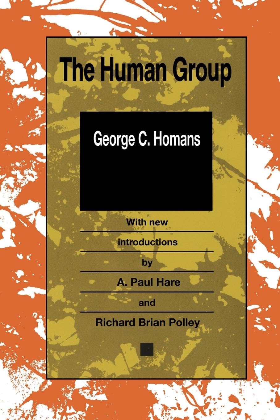 The Human Group: Essential Insights for Organizational Management and Team Dynamics | Ideal for Leadership Training and Workplace Collaboration