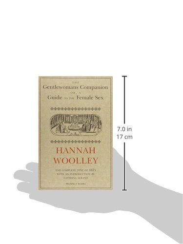 The Gentlewoman's Companion (1675) - A Historical Guide for Women | 17th Century Etiquette, Household Management & Feminine Virtues | Perfect for Historians, Reenactors & Literature Enthusiasts