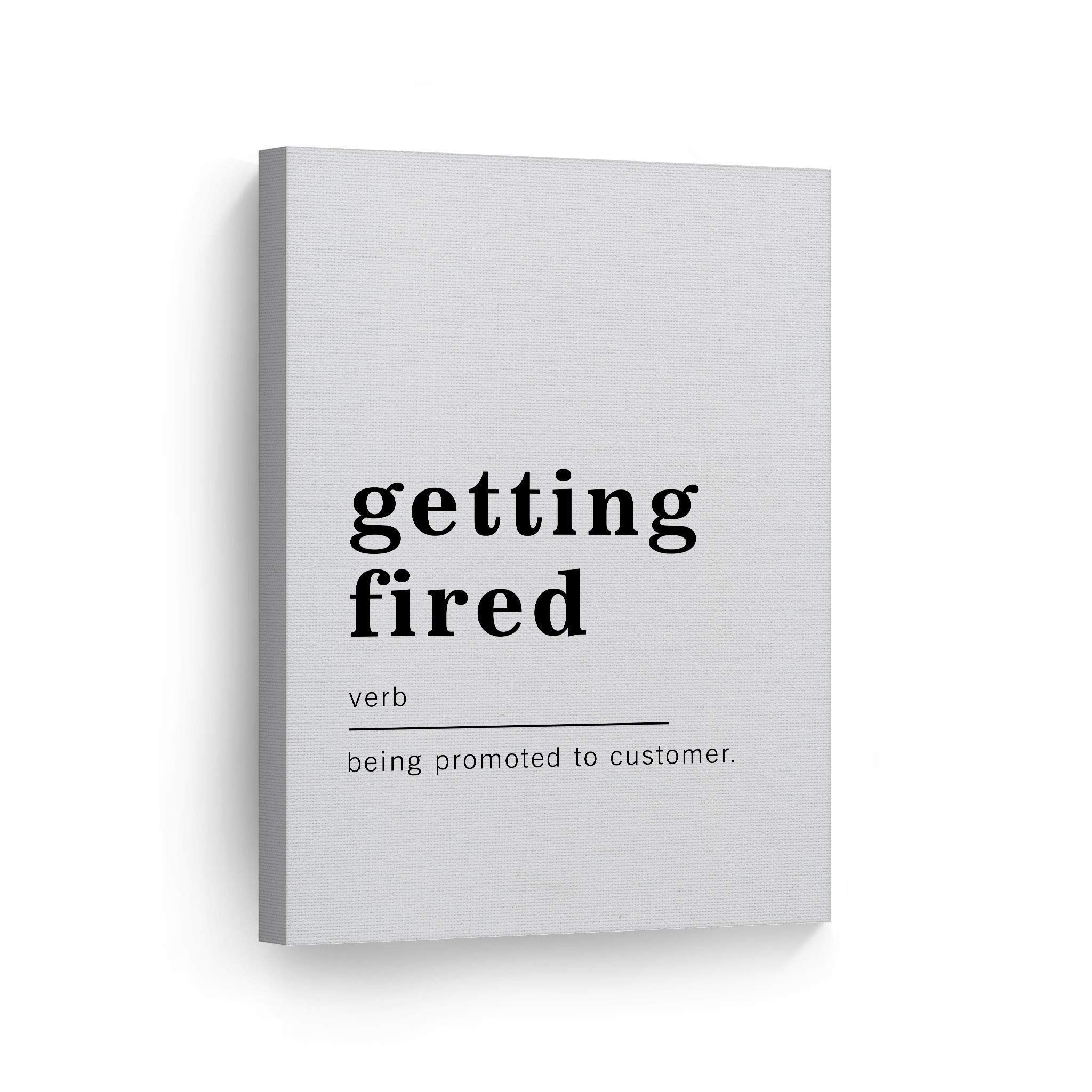 Funny 'Getting Fired' Definition Dictionary Art Print - Motivational Office Wall Decor for Living Room, Bedroom & Bathroom - Ready to Hang 40x30 Canvas Made in USA | Perfect for Home Offices, Gag Gifts & Break Room Humor