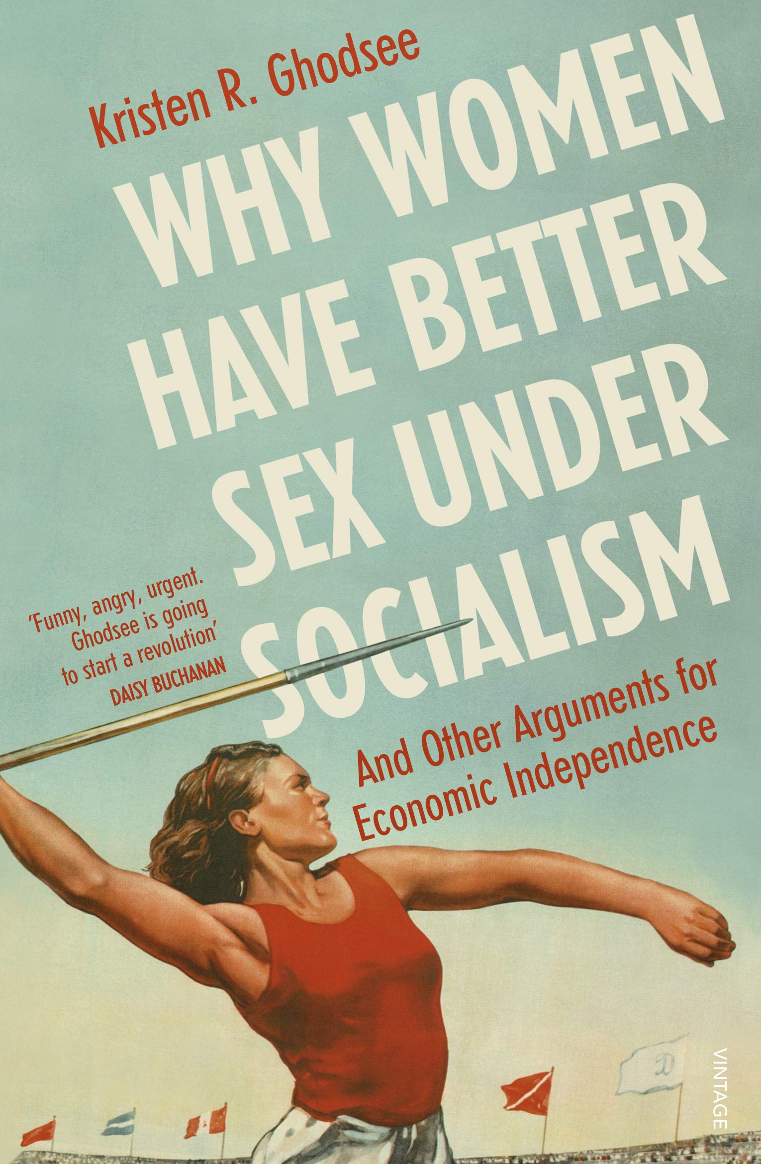 Why Women Have Better Sex Under Socialism: Exploring Economic Independence & Gender Equality - Perfect for Political Science & Feminist Book Clubs