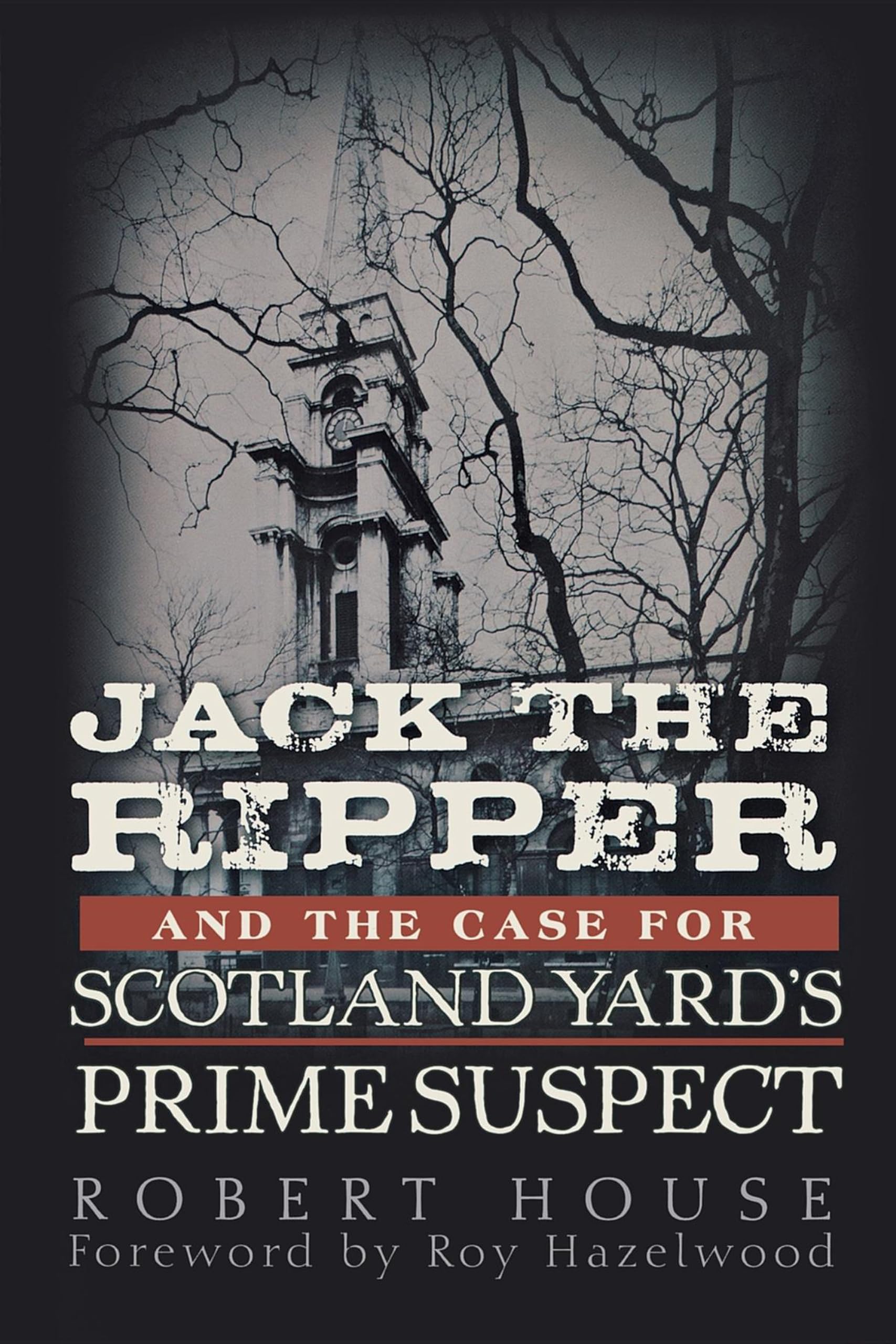 Jack the Ripper: Scotland Yard's Prime Suspect - True Crime Book for Mystery Lovers & History Buffs