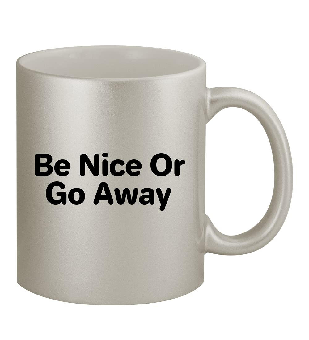 Be Nice Or Go Away - 11oz Ceramic Silver Coffee Mug for Office, Home & Gifts | Funny Sarcastic Coffee Cup for Tea, Hot Chocolate & Daily Use