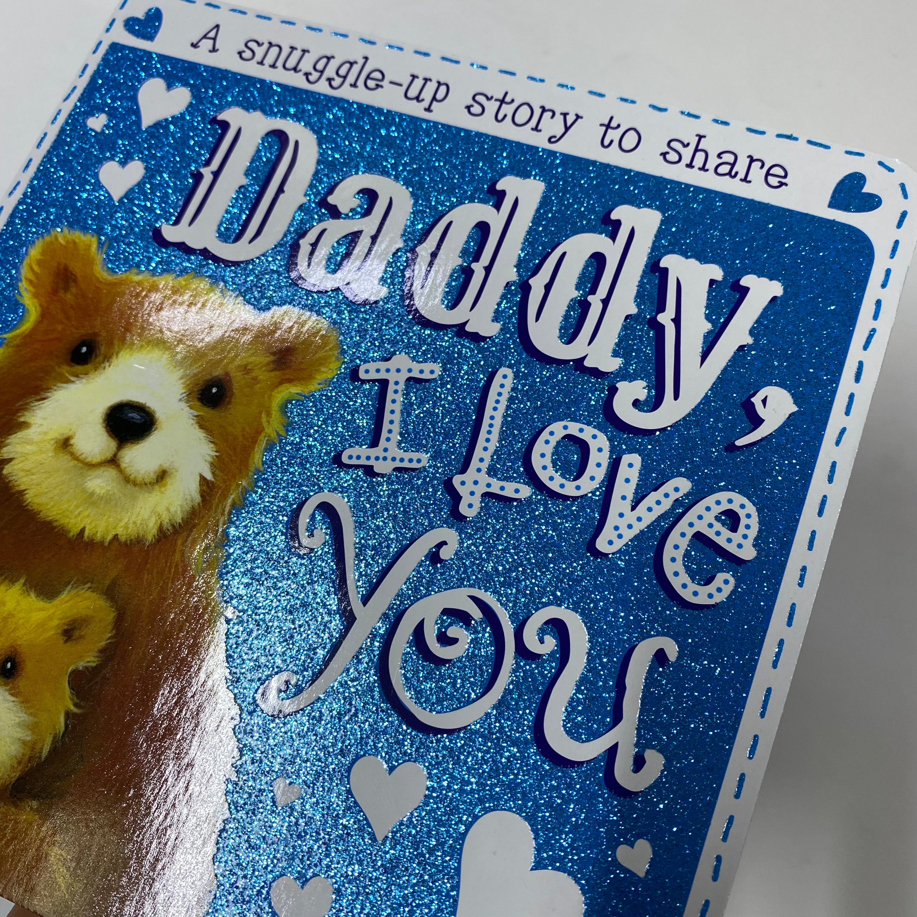 Daddy, I Love You - Heartwarming Snuggle Up Story Board Book with Sparkles | Perfect for Bedtime Reading & Parent-Child Bonding