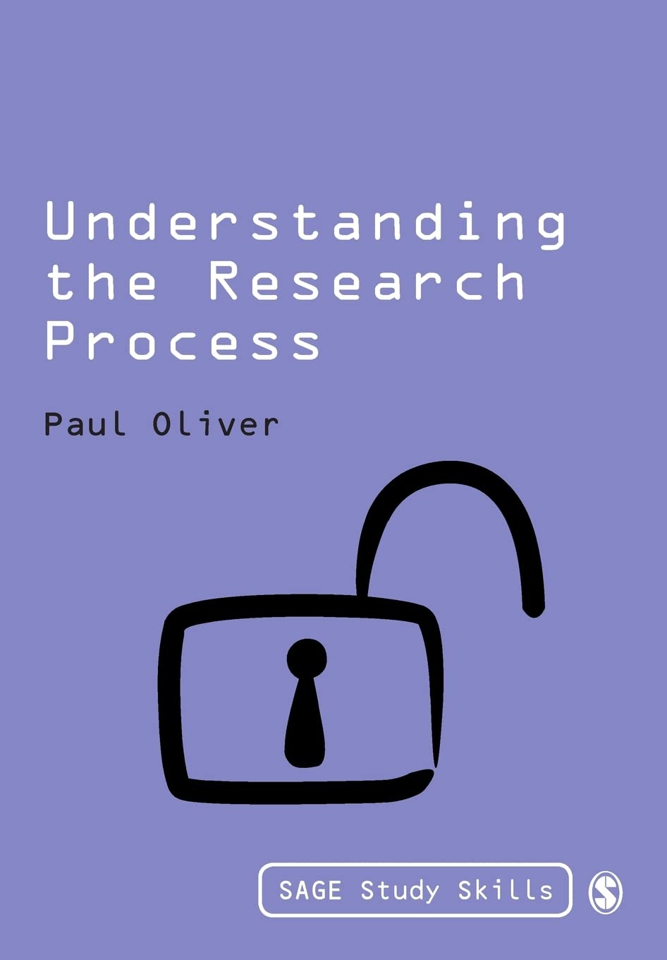 Understanding the Research Process - SAGE Study Skills Series Book | Essential Guide for Students & Researchers | Perfect for Academic Writing & Thesis Preparation