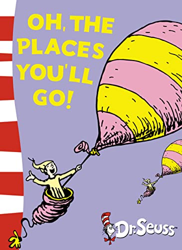Oh, The Places You’ll Go!