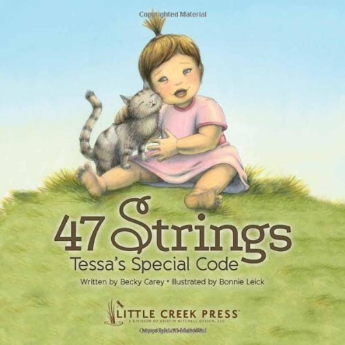 47 Strings: Tessa's Special Code by Becky Carey (2012) Hardcover | Inspirational Children's Book About Autism & Friendship | Perfect for Classroom Reading & Family Storytime