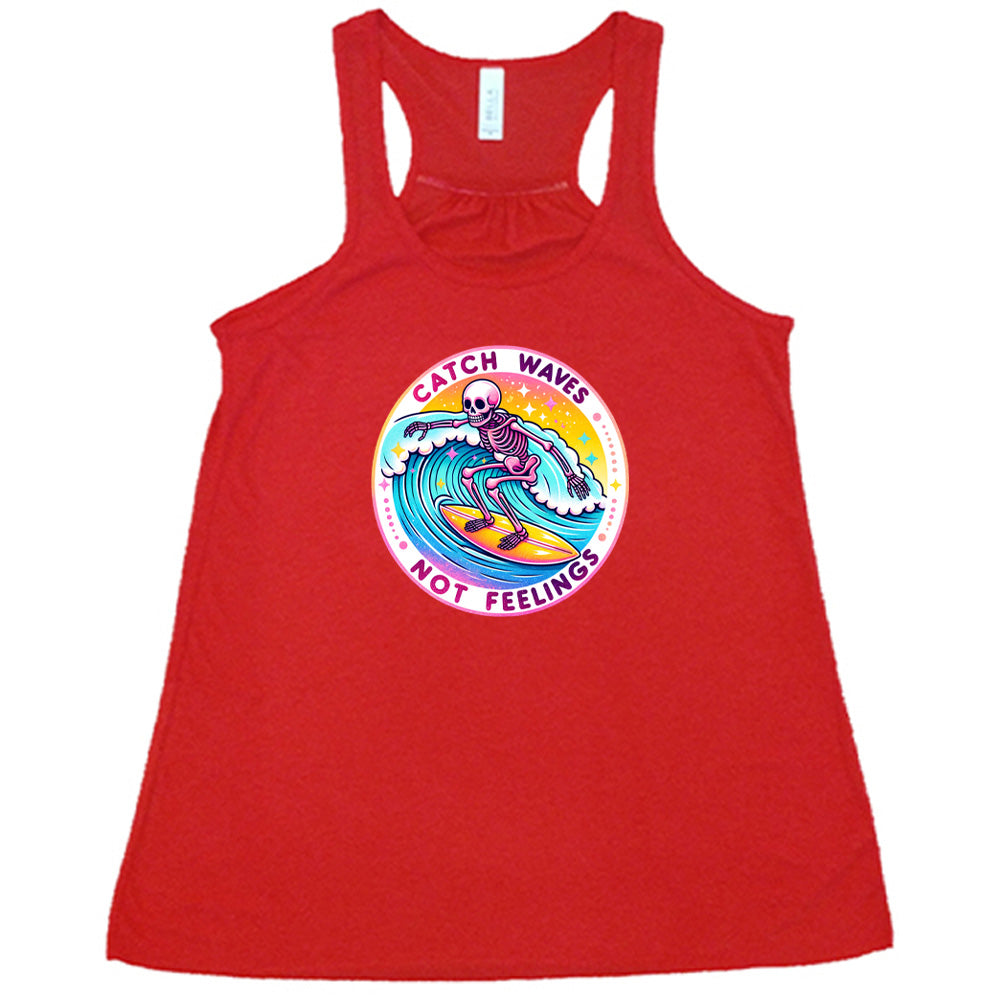 Catch Waves Not Feelings Shirt - Surfing Graphic Tee for Men & Women - Beach Vacation, Summer Outfit, Casual Wear