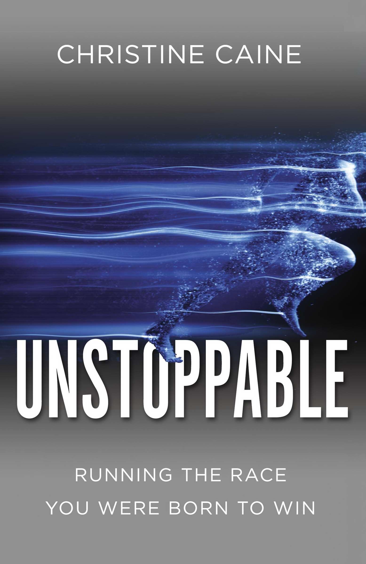Unstoppable: Running the Race You Were Born To Win - Motivational Book for Athletes & Runners - Perfect for Marathon Training & Personal Growth
