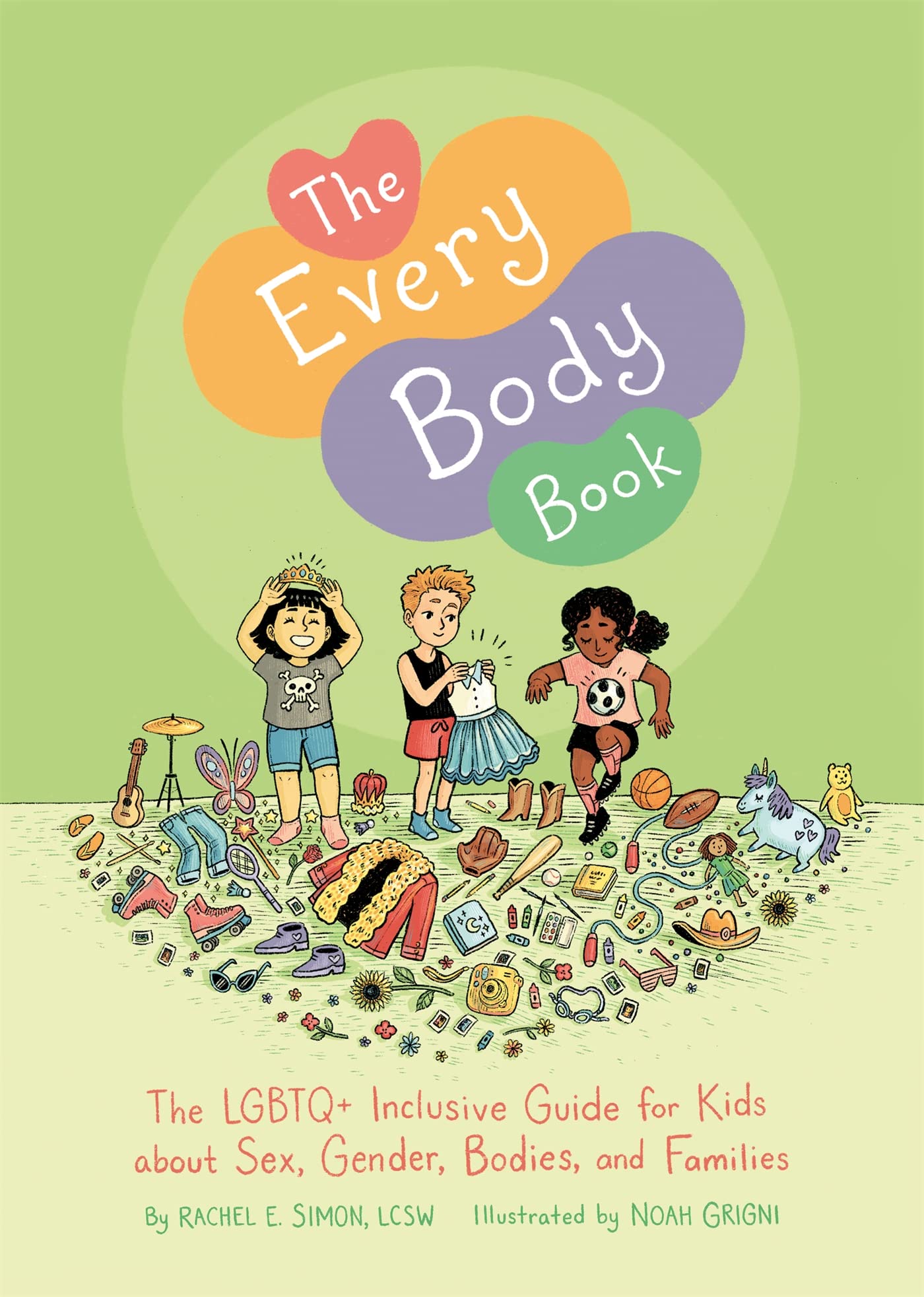 The Every Body Book: LGBTQ+ Inclusive Guide for Kids on Sex, Gender, Bodies & Families | Educational Resource for Parents & Teachers | Perfect for Classrooms & Home Learning