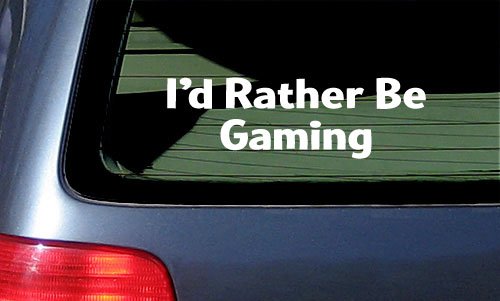 I'd Rather Be Gaming