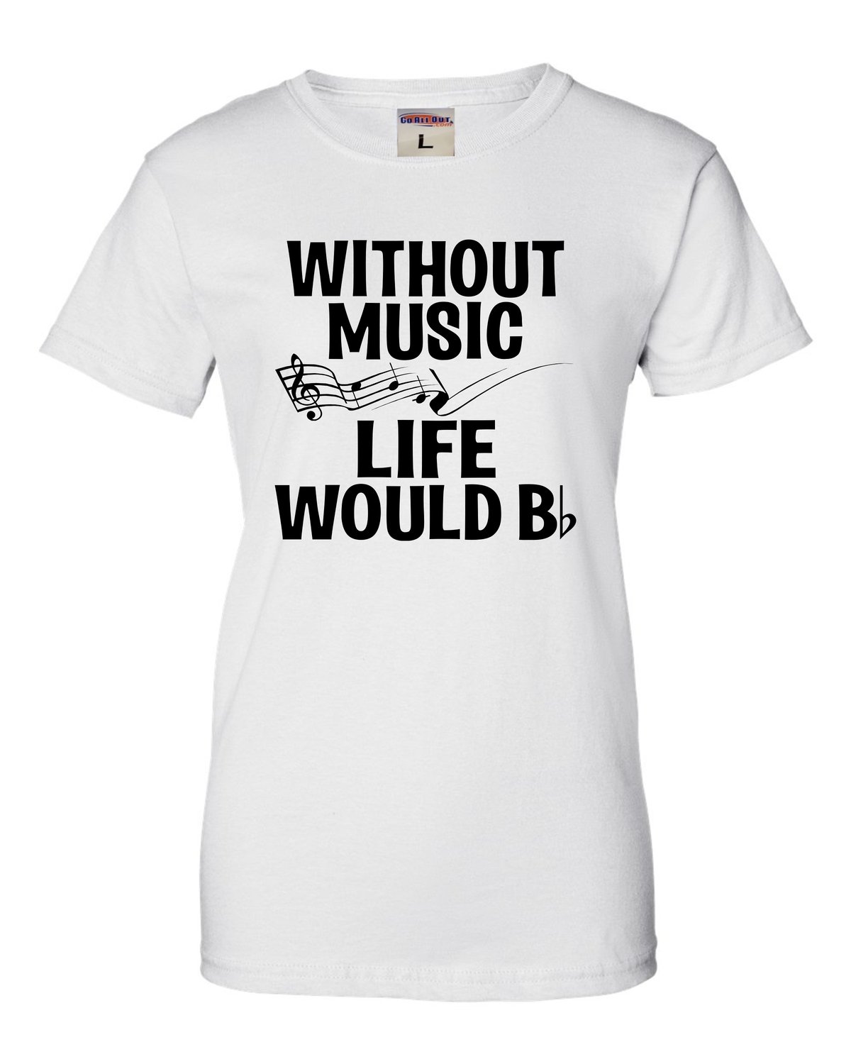 Funny Music Lover T-Shirt for Women - 'Without Music Life Would B Flat' Graphic Tee - Perfect Gift for Musicians, Band Members & Music Teachers