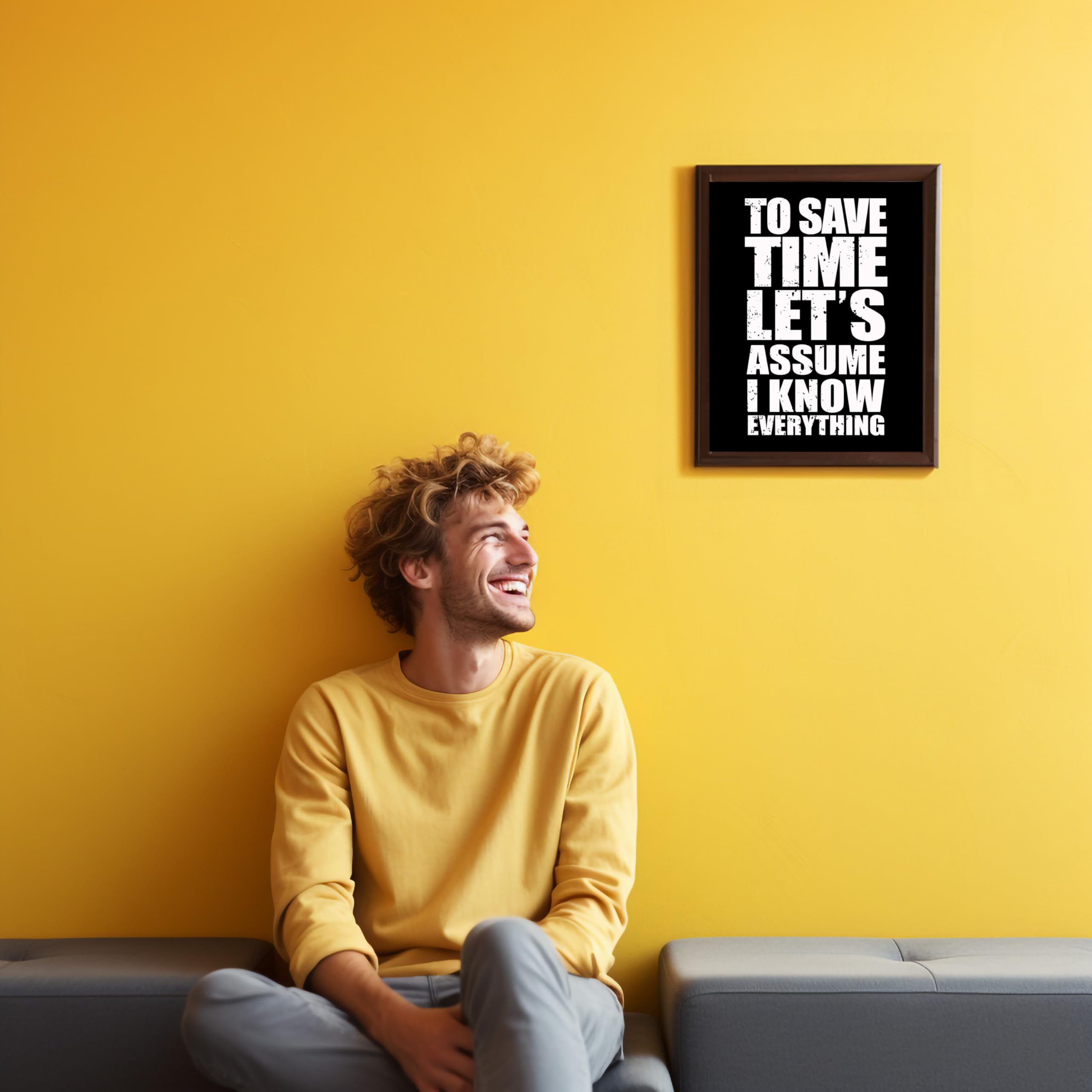 Funny Sarcastic Wall Art Print - 'To Save Time Let's Assume I Know Everything' - Humorous Home Decor for Living Room, Bar & Man Cave - Unframed 8x10 Inches - Perfect Gift for Office, Birthday & Housewarming
