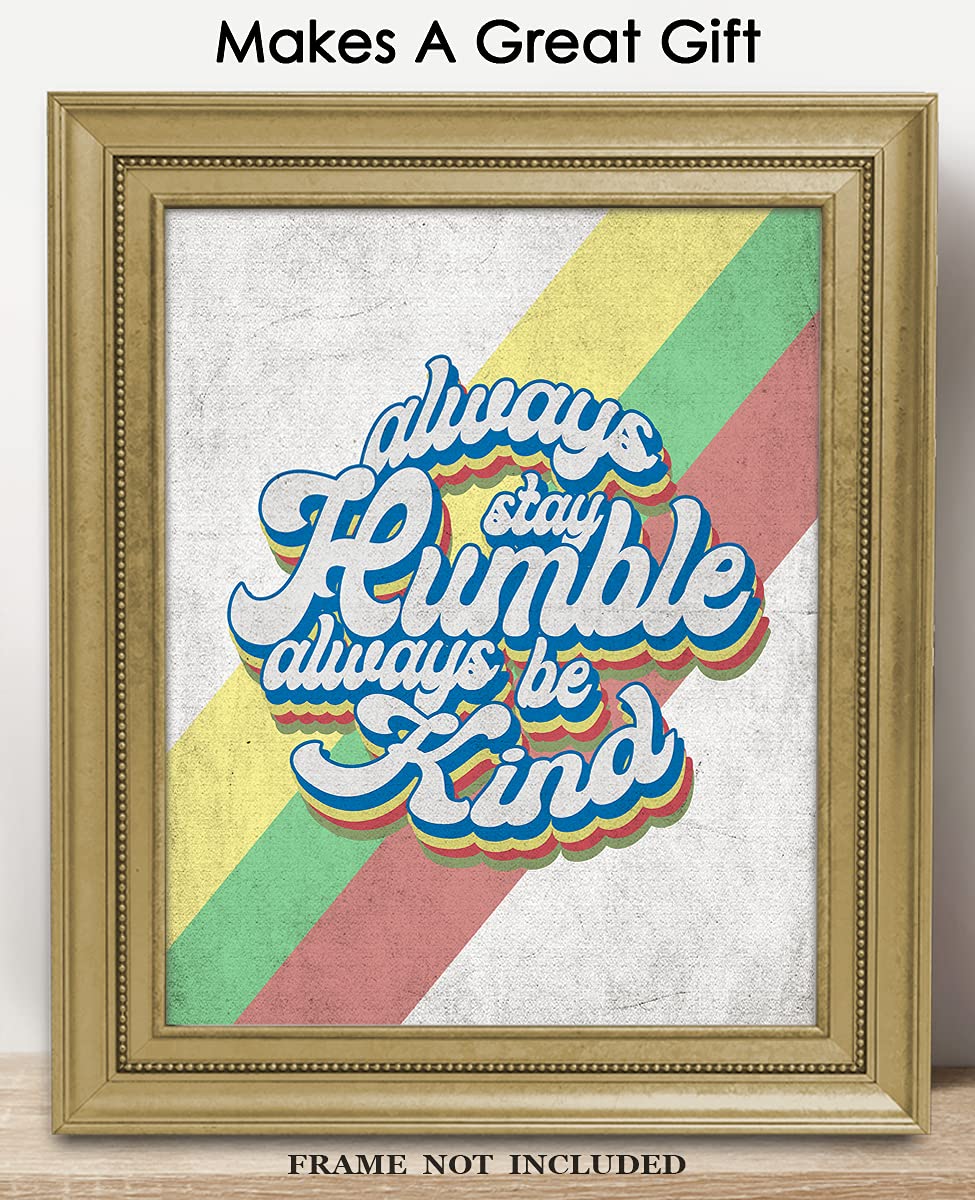 Motivational Wall Art - 'Always Stay Humble Always Be Kind' 8x10 Inspirational Poster for Office & Home Decor - Positive Affirmations Artwork for Men, Women & Kids - Perfect for Bedroom, Classroom & Workspace Motivation