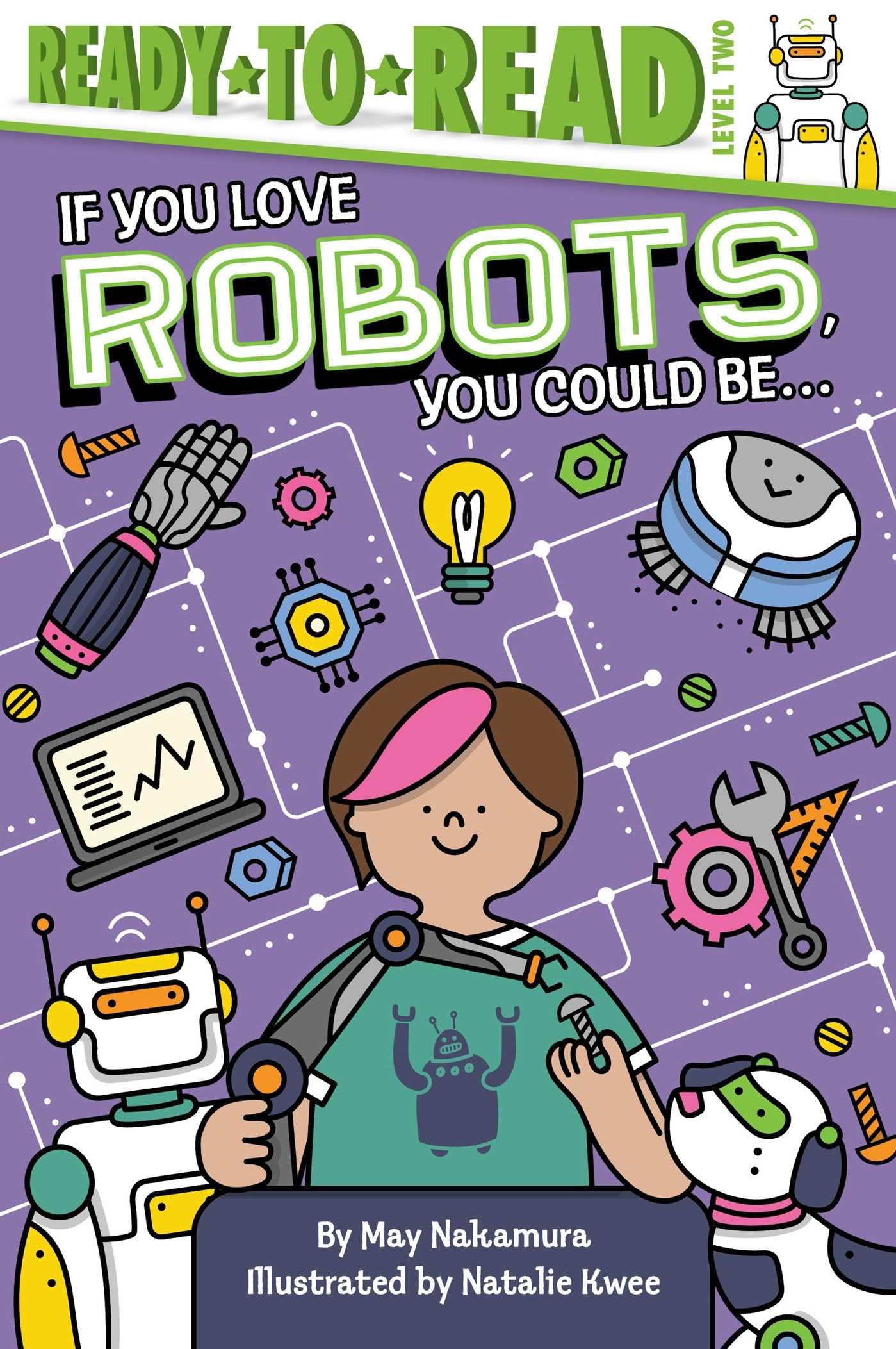If You Love Robots, You Could Be...: Level 2 Ready-to-Read Book for Kids | STEM Learning & Early Reading Fun
