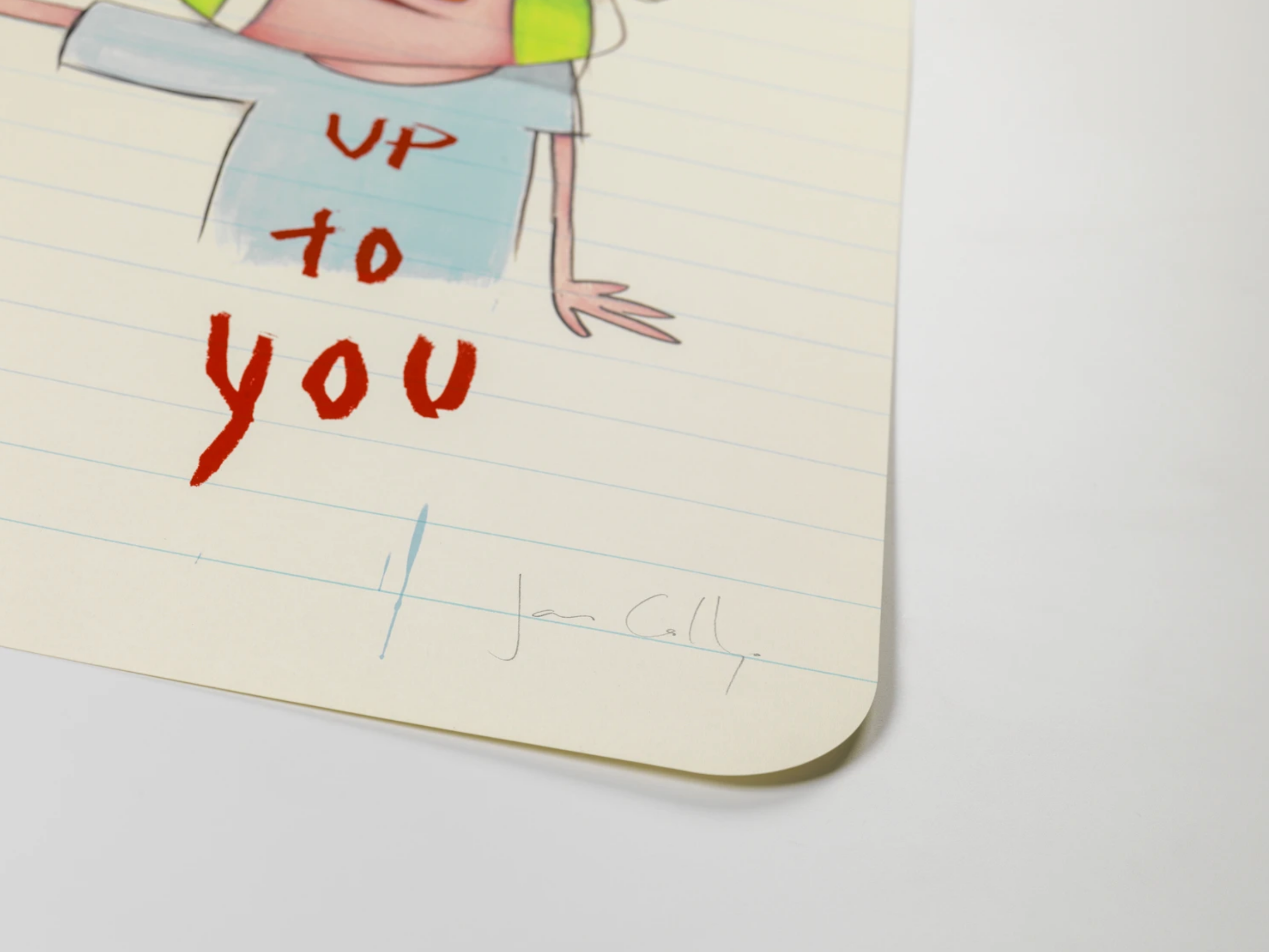 UP TO YOU Print - Limited Edition of 75 - Unique Wall Art for Home & Office Decor