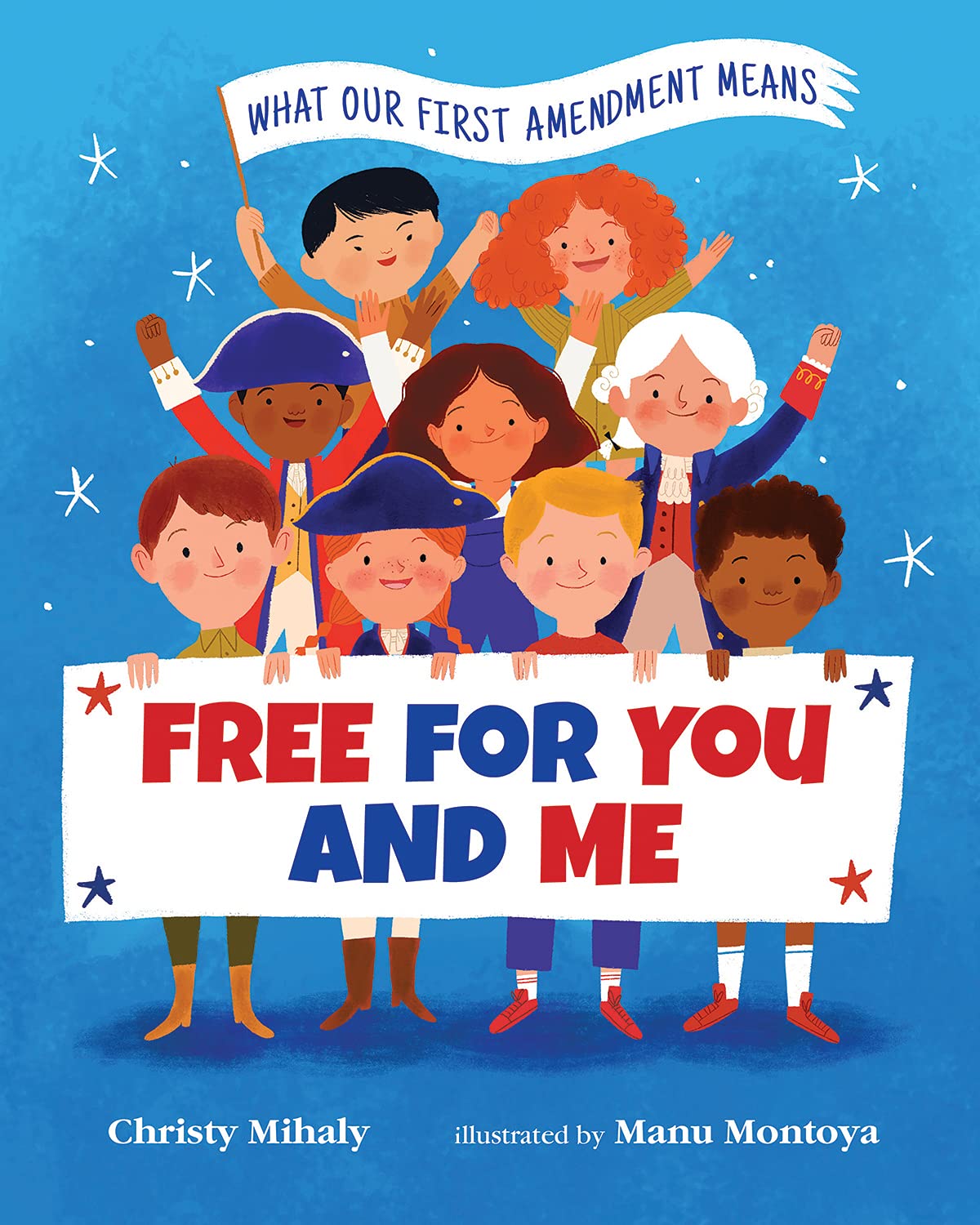 Free for You and Me: Understanding the First Amendment Rights in America | Constitutional Law & Freedom of Speech Guide for Students, Activists & Citizens