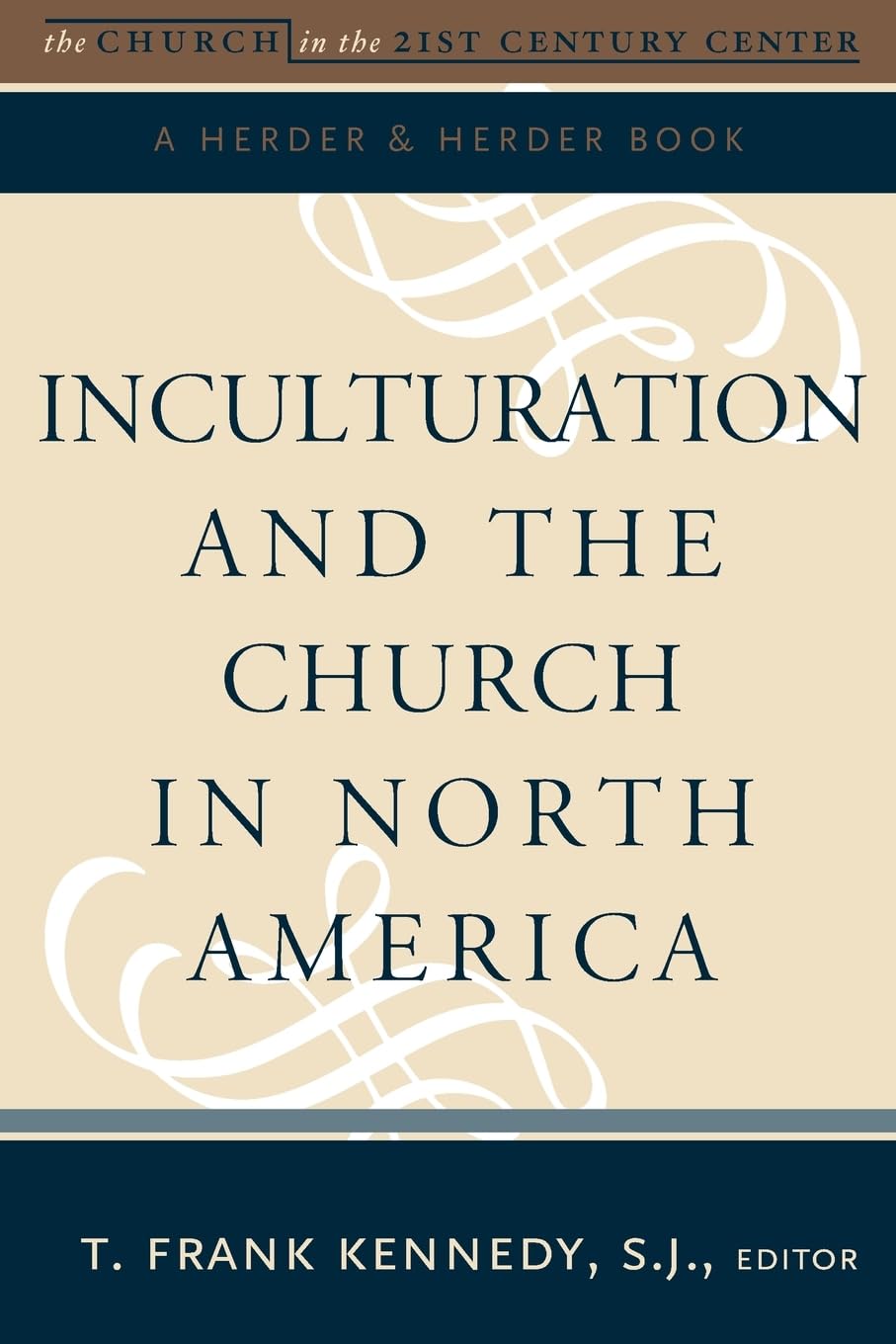 Inculturation and the Church in North America: 21st Century Challenges & Solutions | Catholic Theology Book for Religious Studies & Cultural Adaptation