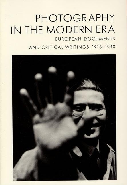 Modern Era Photography: European Documents & Critical Writings 1913-1940 - Perfect for Art Historians & Photography Collectors
