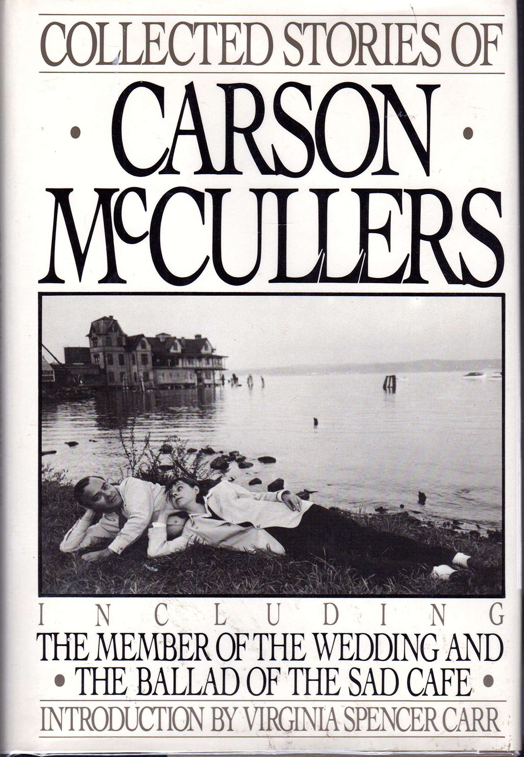 Collected Stories by Carson McCullers - Including The Members of The Wedding and The Ballad of The Sad Cafe | Classic American Literature for Book Clubs & Literary Enthusiasts