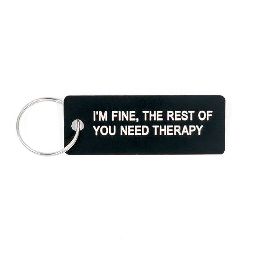 I'm Fine The Rest Of You Need Therapy Keychain - Funny Mental Health Awareness Key Tag - Perfect for Gifts, Therapy Sessions & Self-Care Support