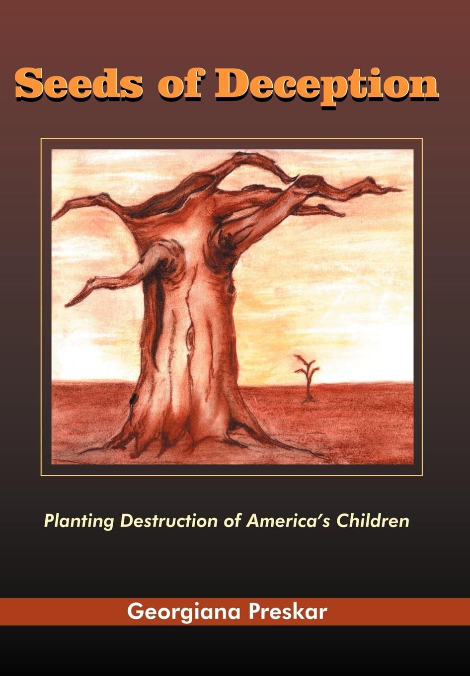 Seeds of Deception: Exposing the Hidden Threats to America's Youth | Critical Parenting Guide for Digital Age | Essential Reading for Child Protection Advocates