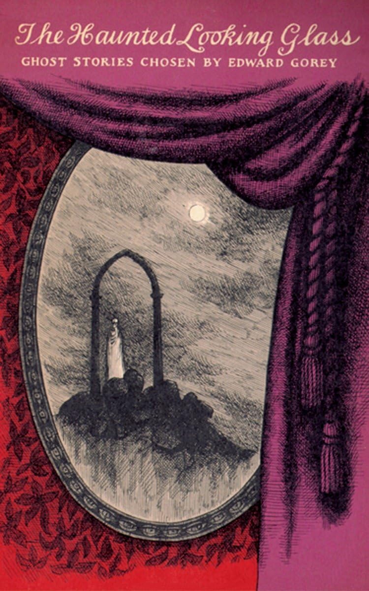 The Haunted Looking Glass - Ghost Stories by Edward Gorey | NYRB Classics Collection | Perfect for Halloween Reading & Gothic Literature Lovers
