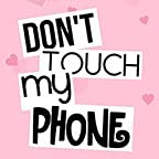 Don't Touch My Phone 2