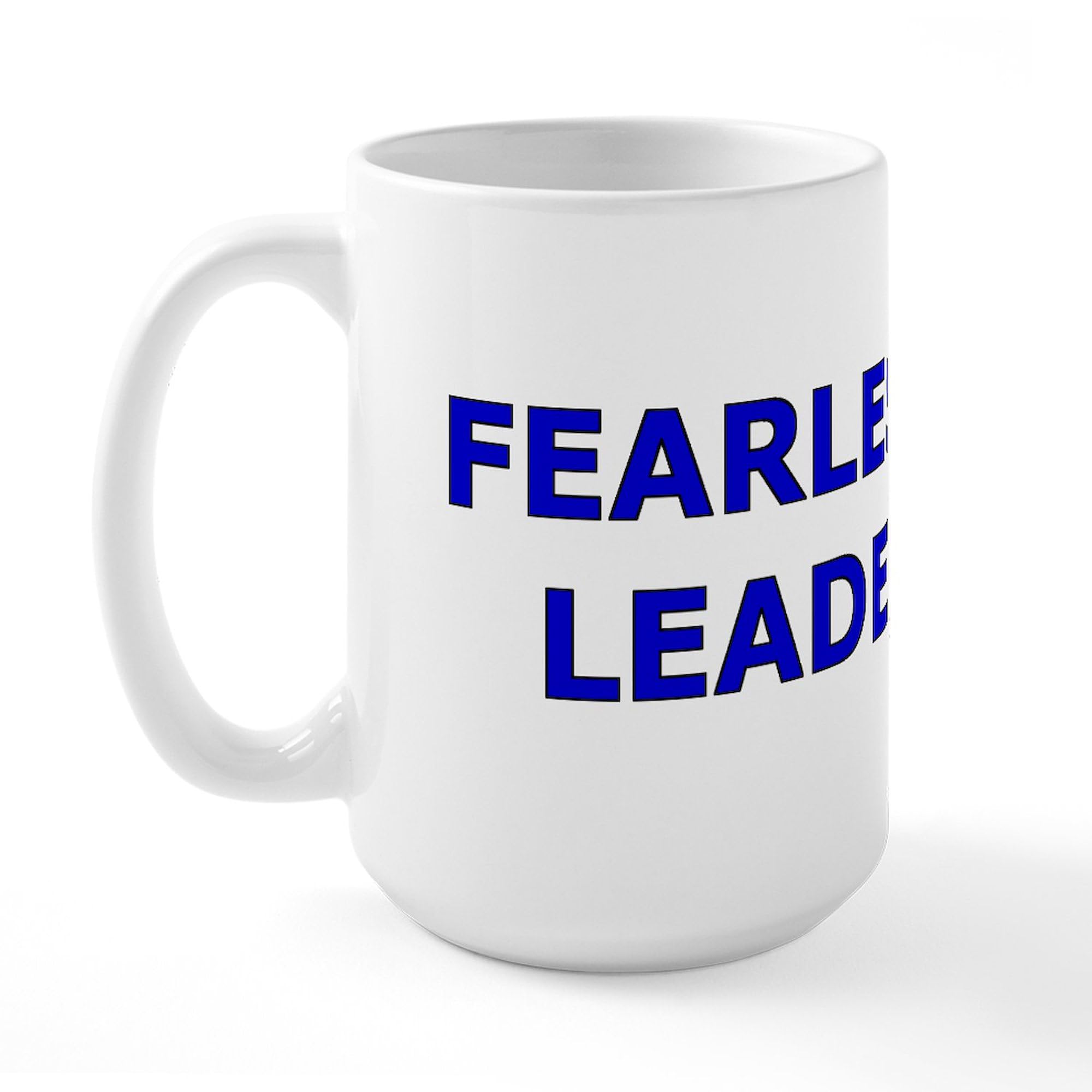 Fearless Leader Large Coffee Mug - 15 oz White Ceramic Cup for Office, Home & Gifts | CafePress Premium Drinkware