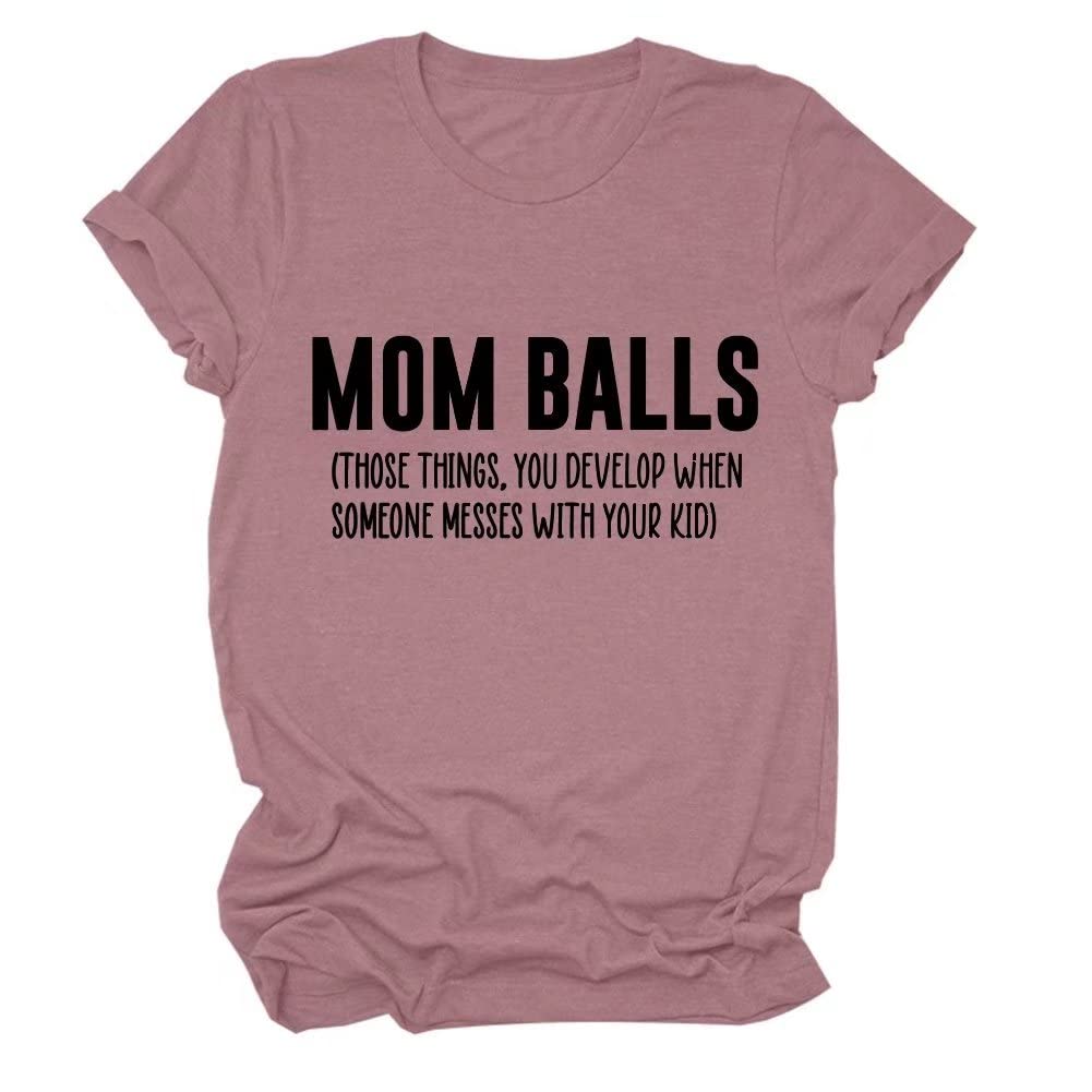 Funny Mom Gift T-Shirt - Women's Casual Short Sleeve Graphic Tee with Humorous Saying | Perfect for Mother's Day, Birthday Gifts & Everyday Wear