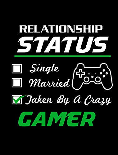 Black - Relationship Status Taken By Crazy Gamer