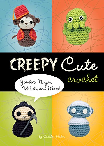 Creepy Cute Crochet Patterns: Zombies, Ninjas, Robots - DIY Amigurumi Kits for Halloween, Gifts & Home Decor