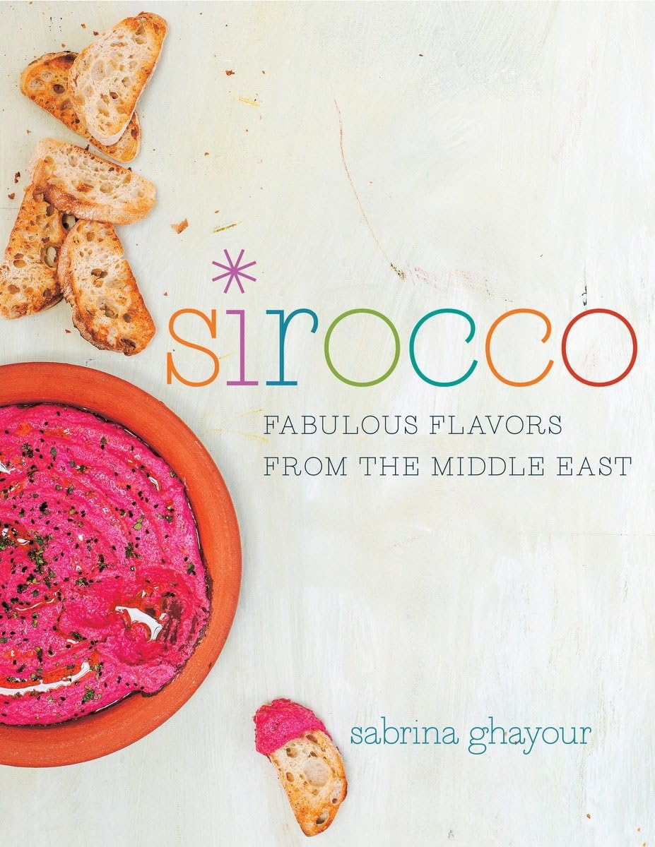 Sirocco: Middle Eastern Cookbook - Authentic Recipes & Fabulous Flavors | Perfect for Home Chefs & Cultural Cuisine Enthusiasts