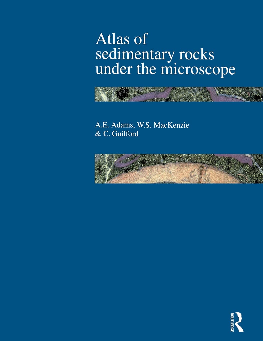 Atlas of Sedimentary Rocks Under Microscope - Comprehensive Guide to Rock Identification & Classification | Perfect for Geology Students, Researchers & Rock Collectors