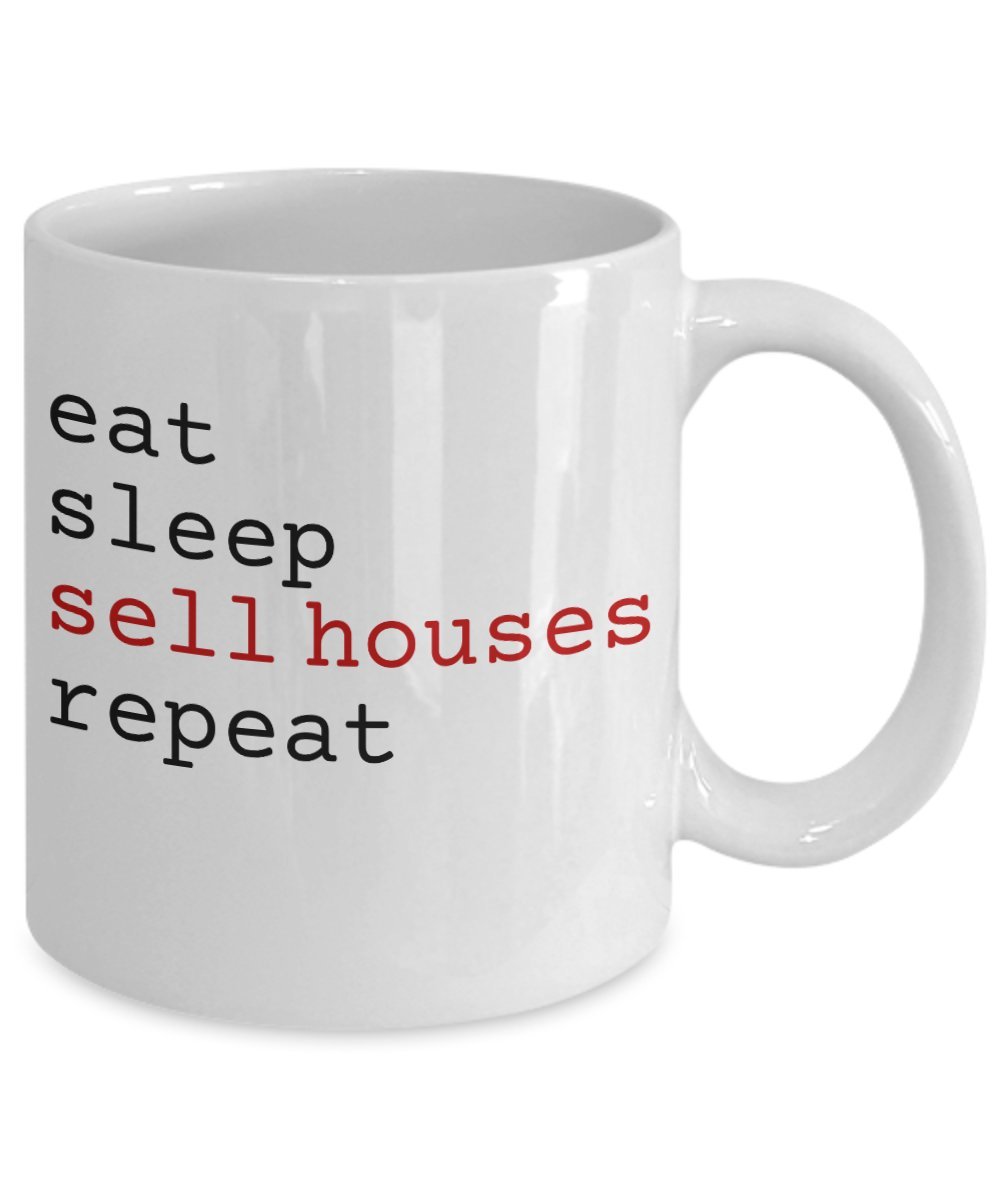Eat Sleep Sell Houses Repeat