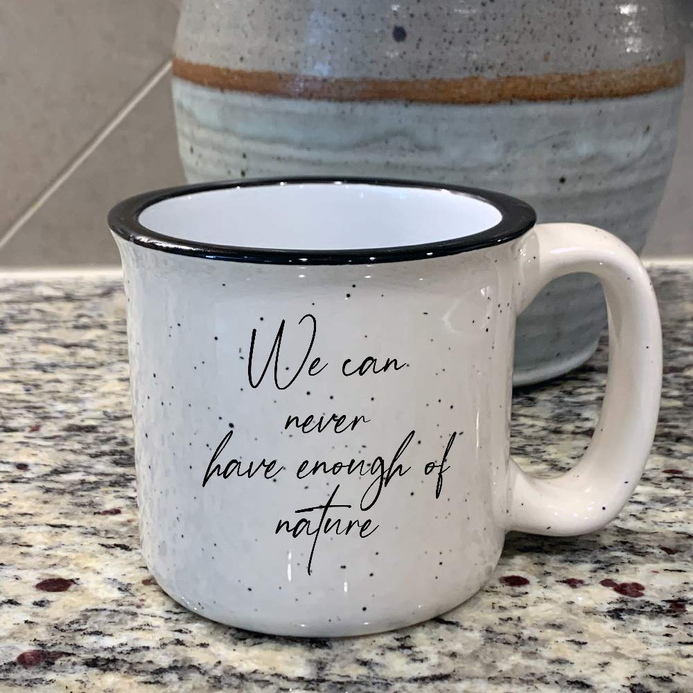 Never Enough of Nature Mug - Ceramic Coffee Cup with Inspirational Quote - Perfect Gift for Nature Lovers (Hugs in a Box) - Ideal for Home, Office & Outdoor Camping