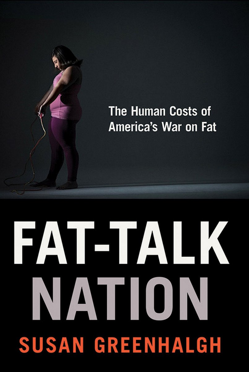 Fat-Talk Nation: The Human Costs of America’s War on Obesity | Book on Body Image Issues & Social Stigma | Perfect for Psychology Students & Body Positivity Advocates