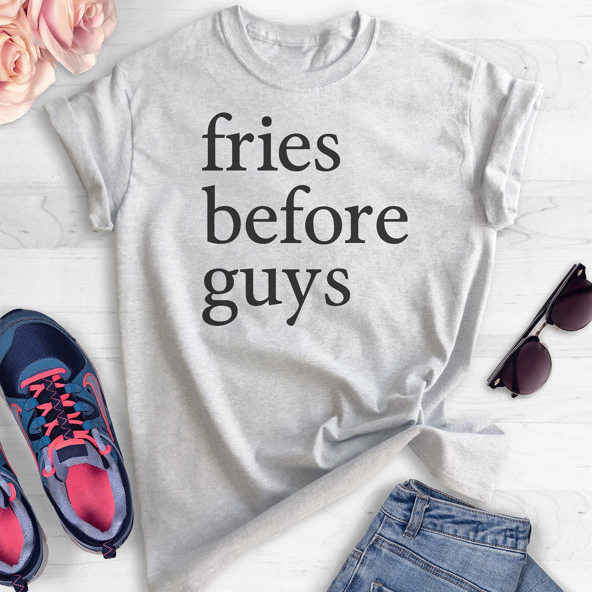 Fries Before Guys Funny Unisex T-Shirt - Trendy Hipster Graphic Tee for Women & Men - Casual Cotton Shirt for Dating, Parties & Everyday Wear