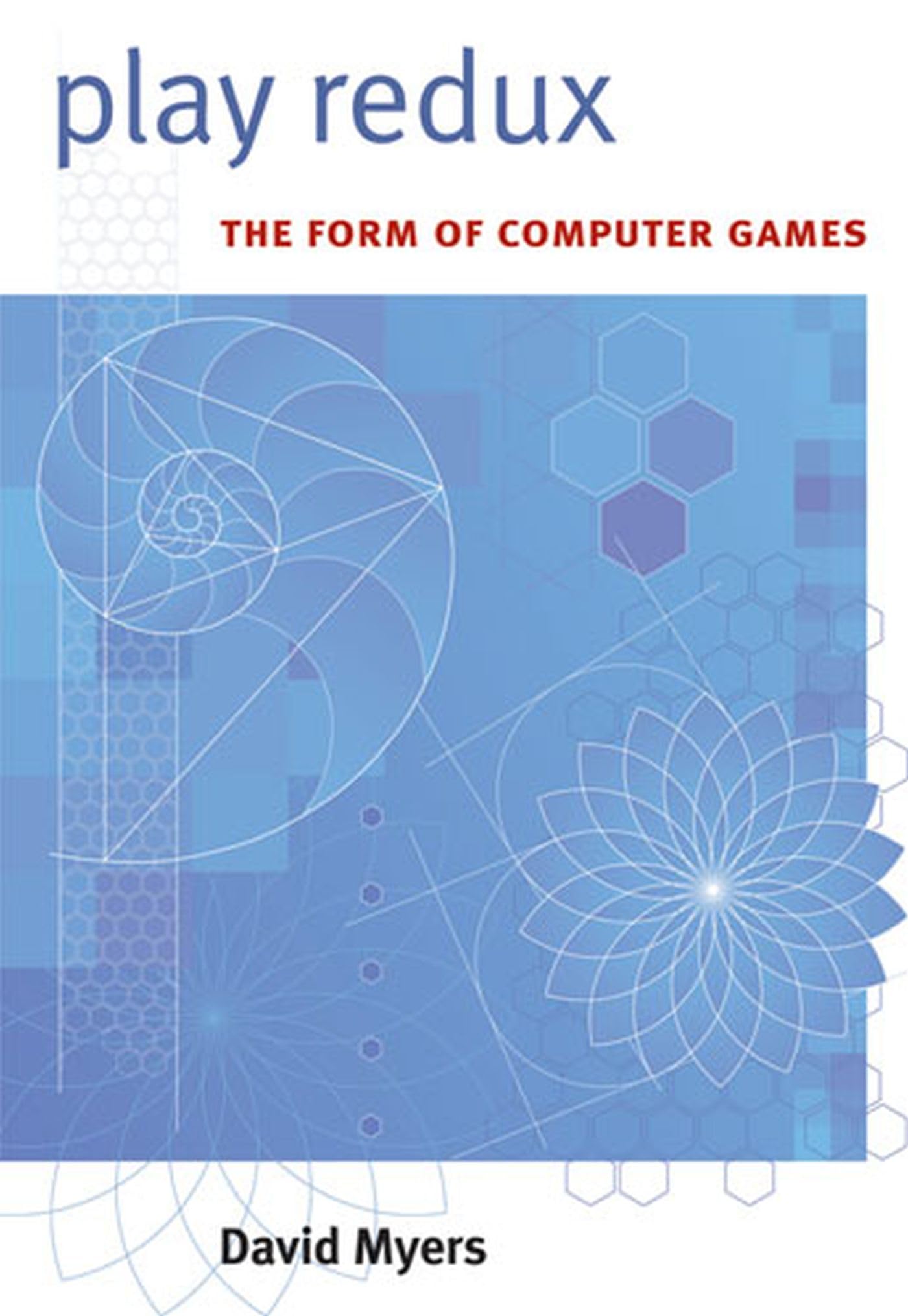 Play Redux: The Form of Computer Games - Digital Culture Books | Exploring Video Game History & Design for Gamers & Scholars