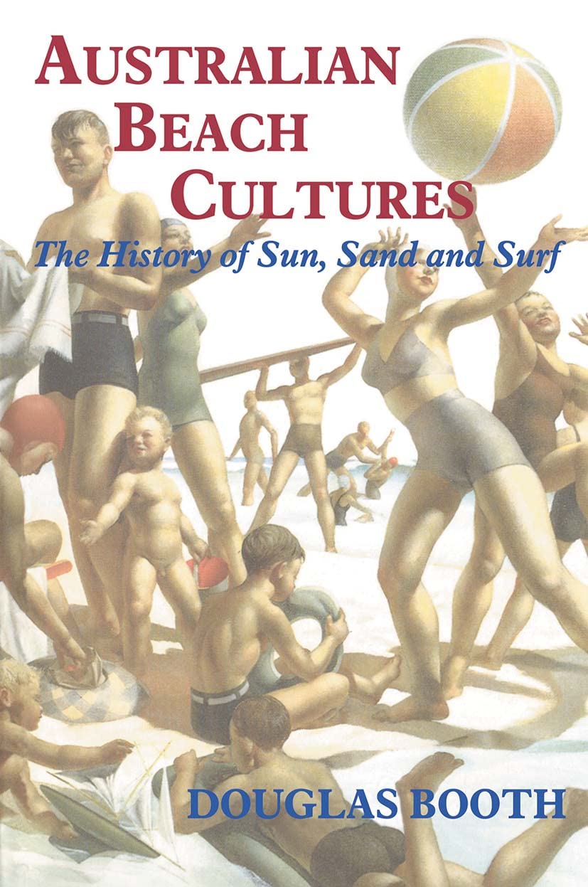 Australian Beach Cultures: Sports & Society in Global Context – Perfect for Travel, Surfing & Cultural Studies