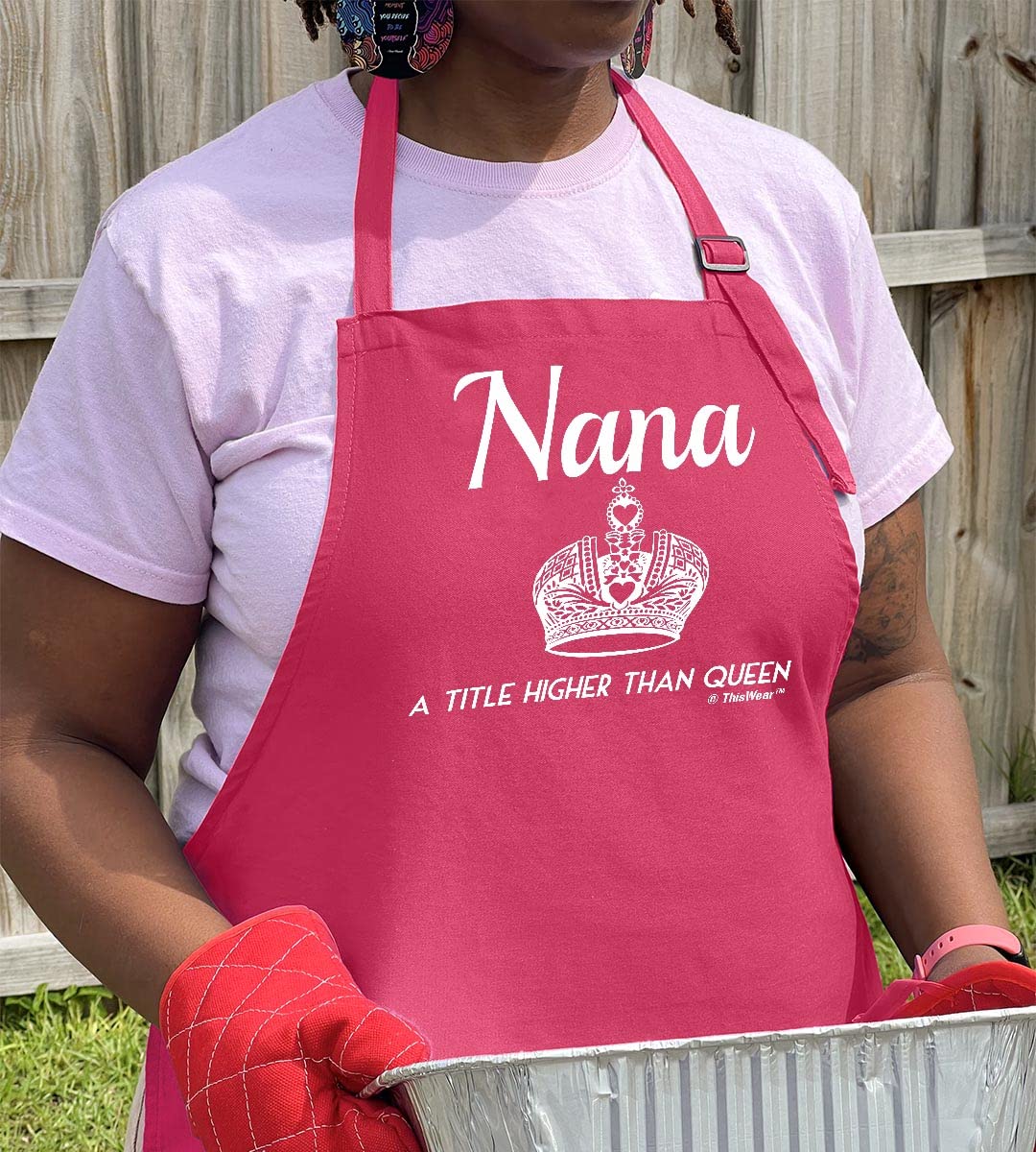 Nana a Title Higher Than Queen Two Pocket Apron - Premium Kitchen Apron for Cooking, Baking & Grilling - Durable & Stylish Chef Apron with Pockets
