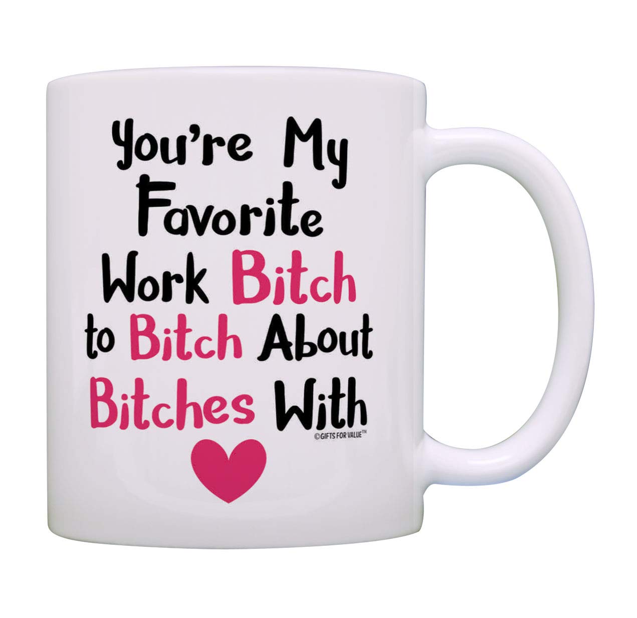 Funny Coworker Coffee Mug - 'You're My Favorite Work B*tch to B*tch With' White Ceramic Tea Cup - Perfect for Office Gifts, Work Humor & Coffee Breaks