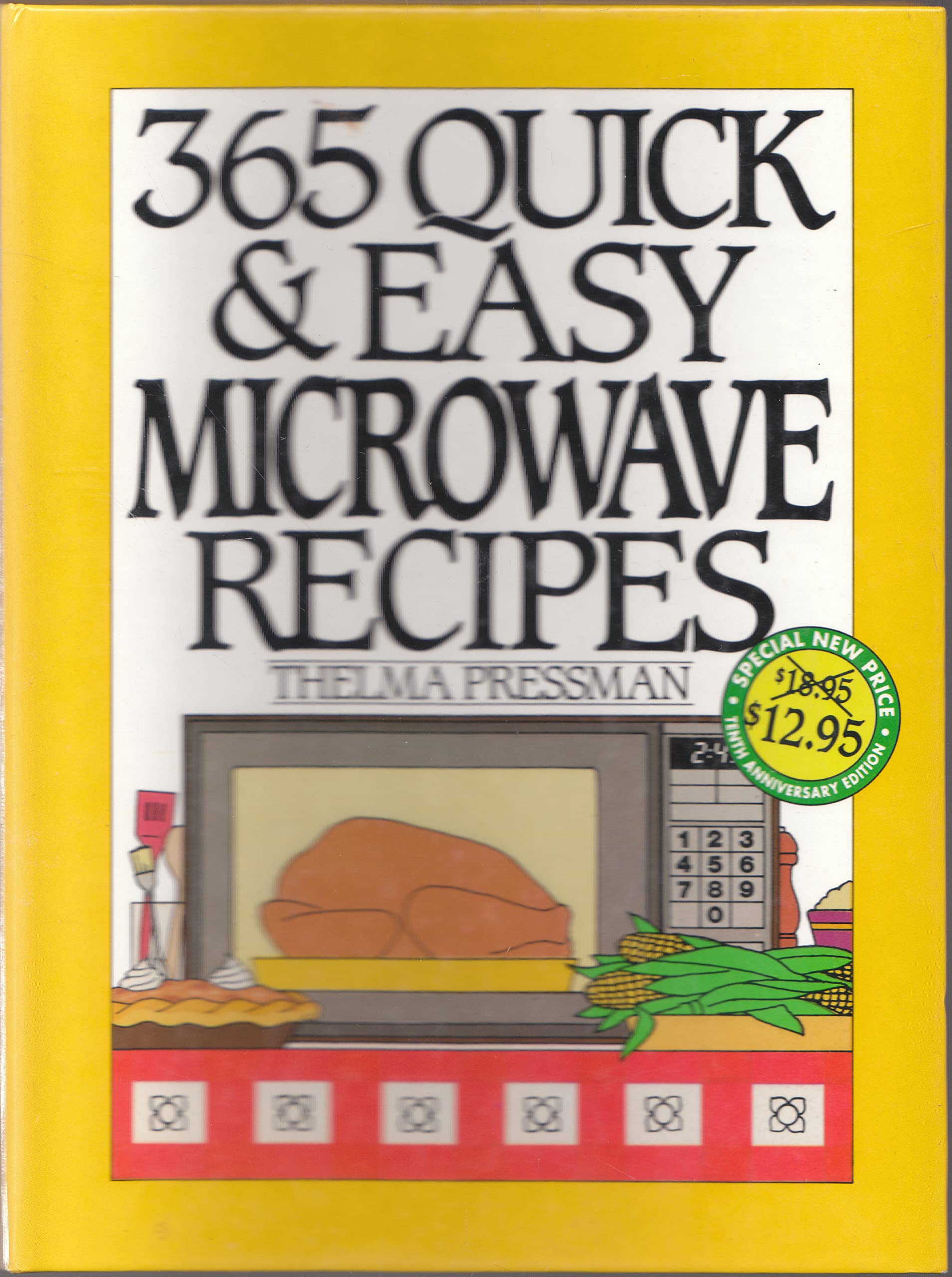 365 Quick & Easy Microwave Recipes Cookbook - Fast & Healthy Meals for Busy Weekdays, College Students & Office Lunches