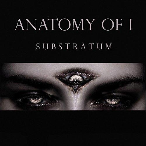 Anatomy Of I - Substratum Album with 3 Bonus Tracks | Alternative Rock Music for Workout, Study & Relaxation